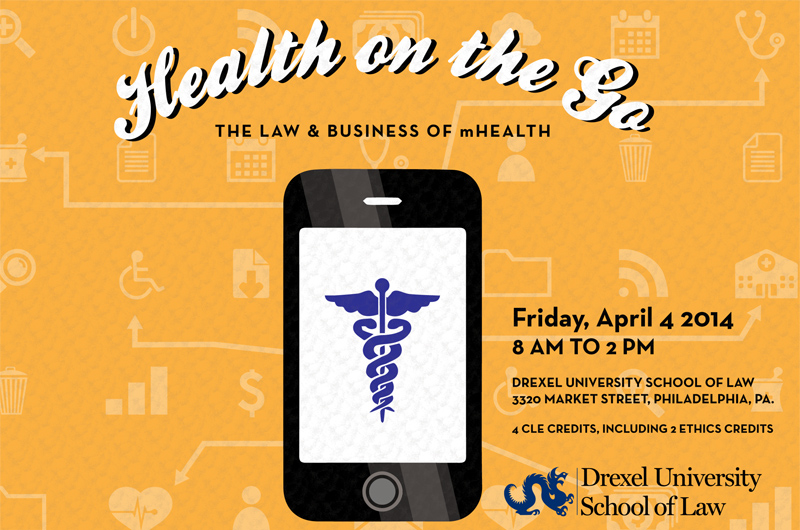 “Health on the Go: the Law and Business of mHealth" will explore the fast-growing revolution in the delivery of health care